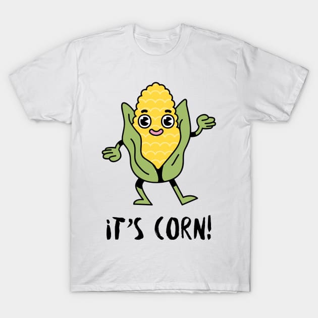 It's Corn! T-Shirt by little-axii